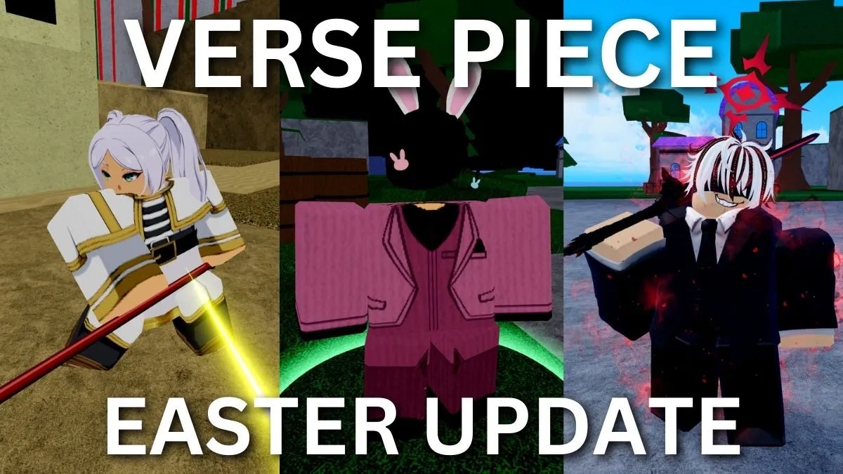 Verse Pieceイースターアップデートガイド[Frieren、Crimson Cutter、Padoruなどを取得する方法]